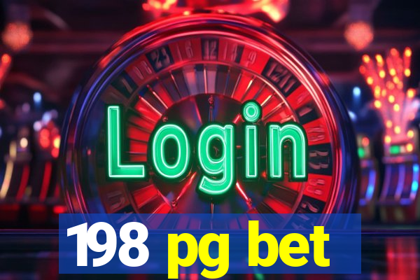 198 pg bet